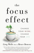 The Focus Effect: Change Your Work, Change Your Life - Paperback