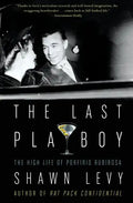 The Last Playboy: The High Life of Porfirio Rubirosa - Paperback