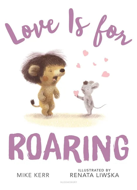 Love Is for Roaring - Hardcover