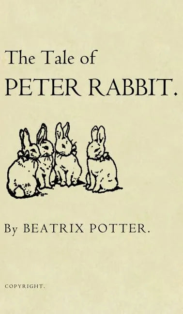 The Tale of Peter Rabbit: The Original 1901 Edition - Hardcover