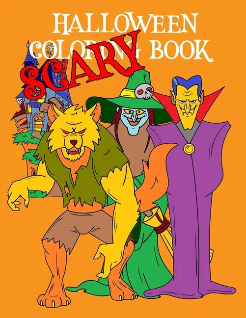 Scary Halloween Coloring Book: Kids Halloween Book Witches Ghosts Werewolf Pumpkins Zombies - Paperback