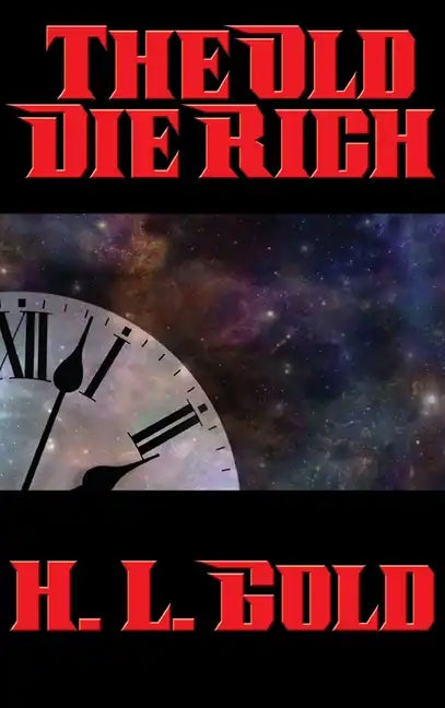 The Old Die Rich - Hardcover