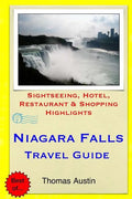 Niagara Falls Travel Guide: Sightseeing, Hotel, Restaurant & Shopping Highlights - Paperback