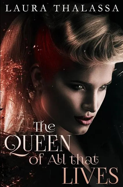 The Queen of All that Lives - Paperback
