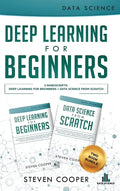 Deep Learning For Beginners: 2 Manuscripts: Deep Learning For Beginners And Data Science From Scratch - Hardcover