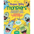 Super Silly Monsters Coloring and Activity Book: Coloring Pages, Word Search Puzzles, Seek and Finds, and Mazes - Paperback