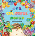 Our Colorful World - Hardcover