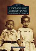Generations of Somerset Place: From Slavery to Freedom - Paperback