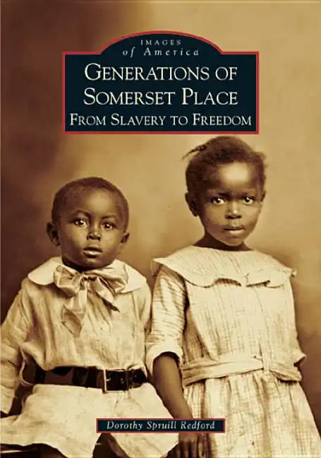 Generations of Somerset Place: From Slavery to Freedom - Paperback