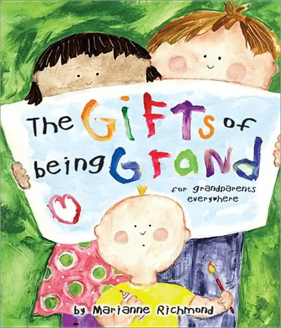The Gifts of Being Grand: For Grandparents Everywhere - Hardcover