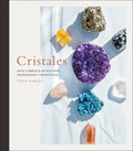 Cristales (Crystals): Guía Completa de Sus Usos, Propiedades Y Beneficios - Hardcover
