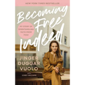 Becoming Free Indeed: My Story of Disentangling Faith from Fear - Paperback
