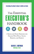 The Essential Executor's Handbook: A Quick and Handy Resource for Dealing with Wills, Trusts, Benefits, and Probate - Paperback