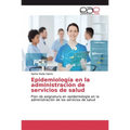 Epidemiolog僘 en la administraci de servicios de salud - Paperback