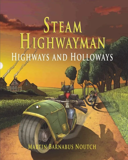 Steam Highwayman 2: Highways and Holloways - Paperback