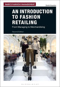 An Introduction to Fashion Retailing: From Managing to Merchandising - Paperback