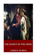 The Secret of the Cross - Paperback