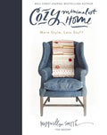 Cozy Minimalist Home: More Style, Less Stuff - Hardcover