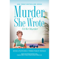Murder, She Wrote: Fit for Murder - Hardcover