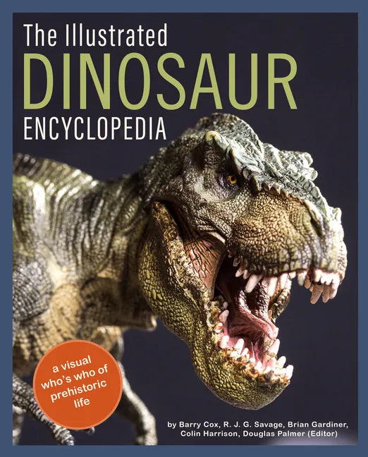 The Illustrated Dinosaur Encyclopedia: A Visual Who's Who of Prehistoric Life - Hardcover