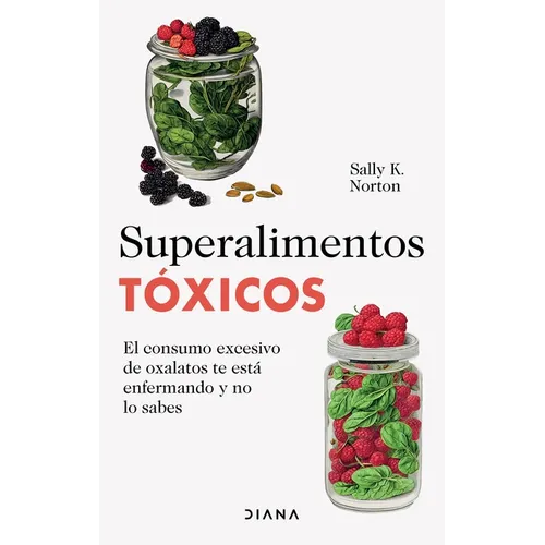 Superalimentos Tóxicos / Toxic Superfoods - Paperback