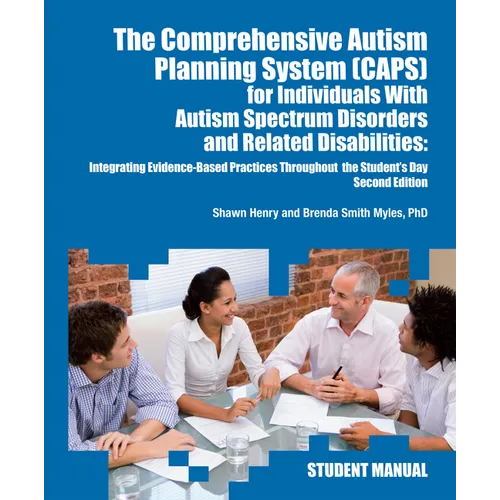 The Comprehensive Autism Planning System (Caps) for Individuals with Asperger Syndrome, Autism, and Related Disabilities: Integrating Best Practices T - Paperback