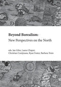 Beyond Borealism: New Perspectives on the North - Paperback