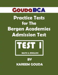 Gouda BCA Practice Tests for The Bergen Academies Admission Test: Test 1 - Paperback