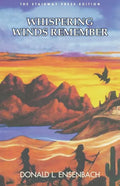 Whispering Winds Remember: The Stairway Press Edition - Paperback
