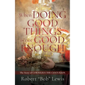 When DOING GOOD THINGS is not GOOD ENOUGH: The Story of CORNELIUS THE CENTURION - Paperback