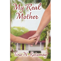 My Real Mother - Paperback