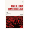 Revolutionary Constitutionalism: Law, Legitimacy, Power - Paperback