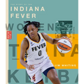 The Story of the Indiana Fever: The Wnba: A History of Women's Hoops: Indiana Fever - Paperback