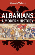 The Albanians: A Modern History - Paperback