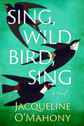 Sing, Wild Bird, Sing - Paperback