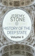 History of the Deep State: Volume II - Paperback