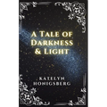 A Tale of Darkness & Light - Paperback