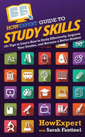 HowExpert Guide to Study Skills: 101 Tips to Learn How to Study Effectively, Improve Your Grades, and Become a Better Student - Paperback