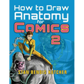 How to Draw Anatomy for Comics 2: Sharpen your Comic Drawing Skills - Paperback