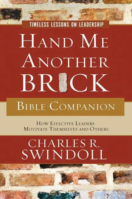 Hand Me Another Brick Bible Companion: Timeless Lessons on Leadership - Paperback