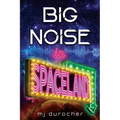 Big Noise in Spaceland - Paperback