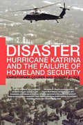 Disaster: Hurricane Katrina and the Failure of Homeland Security - Paperback