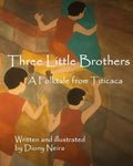 Three Little Brothers: A Folktale from Titicaca - Paperback