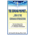 The Kingdom Prophet...Who Is the Kindom Intercessor - Paperback
