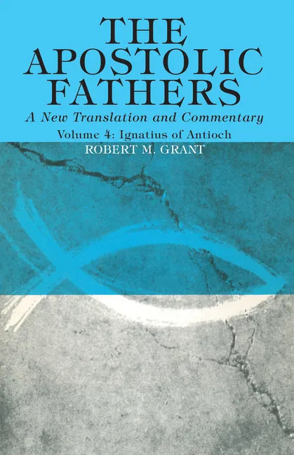 The Apostolic Fathers, A New Translation and Commentary, Volume IV - Paperback