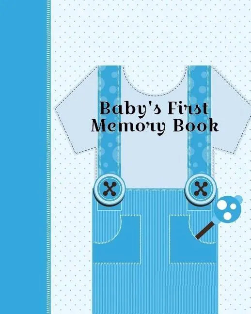 Baby's First Memory Book: Baby's First Memory Book; Boy oh' Boy - Paperback