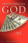Money, Miracles, God and Me - Paperback