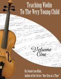 Teaching Violin to the Very Young Child: Volume One - Paperback