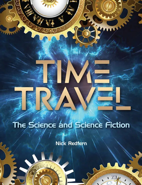 Time Travel: The Science and Science Fiction - Paperback