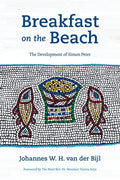 Breakfast on the Beach: The Development of Simon Peter - Paperback